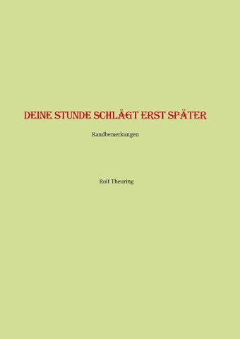 Deine Stunde schlägt erst später
