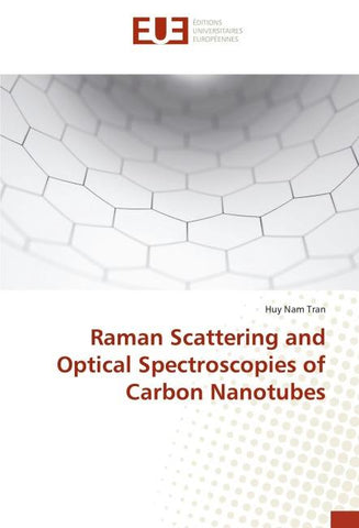 Raman Scattering and Optical Spectroscopies of Carbon Nanotubes