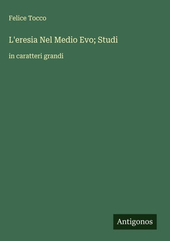L'eresia Nel Medio Evo; Studi