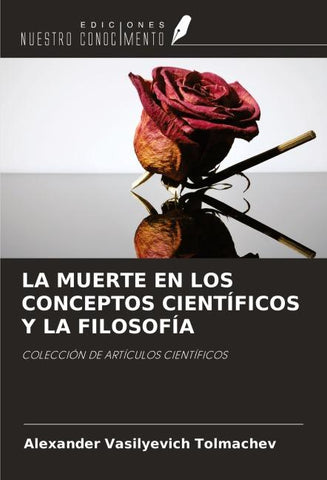 LA MUERTE EN LOS CONCEPTOS CIENTÍFICOS Y LA FILOSOFÍA