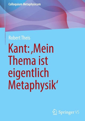 Kant: ‚Mein Thema ist eigentlich Metaphysik‘