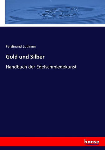 Gold und Silber