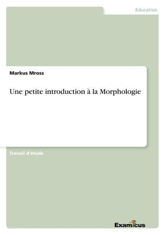 Une petite introduction à la Morphologie