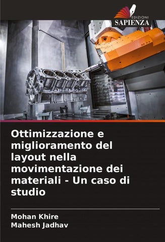 Ottimizzazione e miglioramento del layout nella movimentazione dei materiali - Un caso di studio