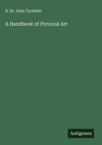 A Handbook of Pictorial Art