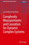 Complexity Measurements and Causation for Dynamic Complex Systems