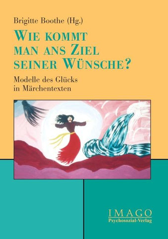 'Wie kommt man ans Ziel seiner Wünsche?'