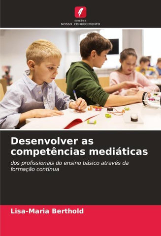 Desenvolver as competências mediáticas