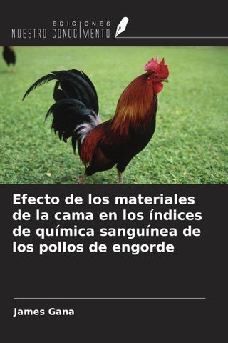 Efecto de los materiales de la cama en los índices de química sanguínea de los pollos de engorde