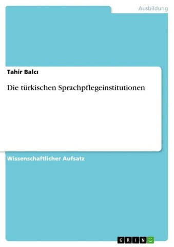Die türkischen Sprachpflegeinstitutionen