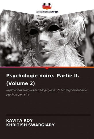Psychologie noire. Partie II. (Volume 2)