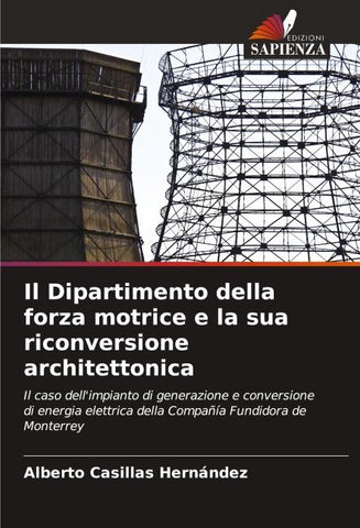 Il Dipartimento della forza motrice e la sua riconversione architettonica