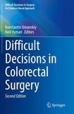Difficult Decisions in Colorectal Surgery