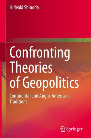 Confronting Theories of Geopolitics