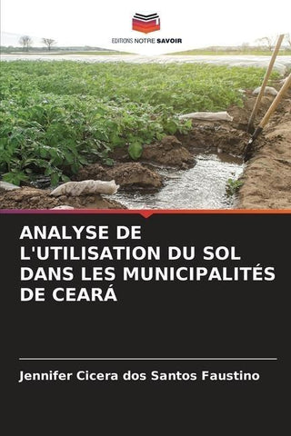 ANALYSE DE L'UTILISATION DU SOL DANS LES MUNICIPALITÉS DE CEARÁ