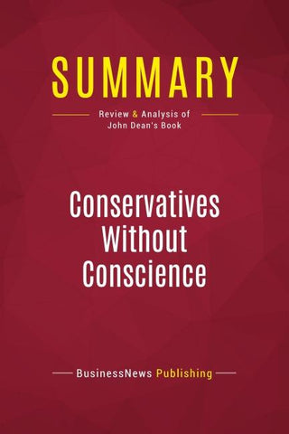 Summary: Conservatives Without Conscience
