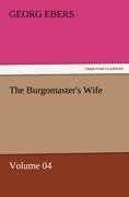 The Burgomaster's Wife - Volume 04
