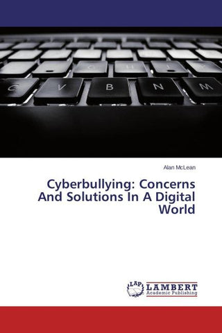 Cyberbullying: Concerns And Solutions In A Digital World