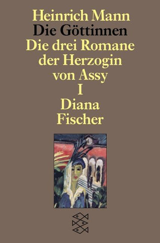 Die Göttinnen - Die drei Romane der Herzogin von Assy