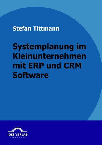 Systemplanung im Kleinunternehmen mit ERP und CRM Software