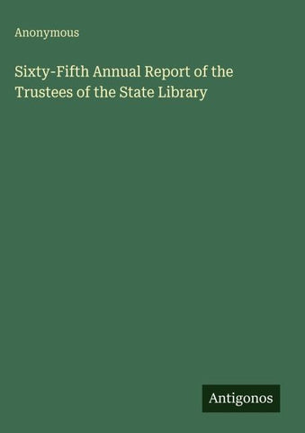 Sixty-Fifth Annual Report of the Trustees of the State Library