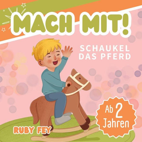 Mach mit! Schaukel das Pferd - Ein tolles Mitmachbuch