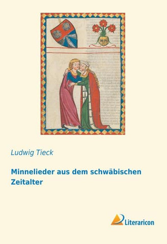 Minnelieder aus dem schwäbischen Zeitalter