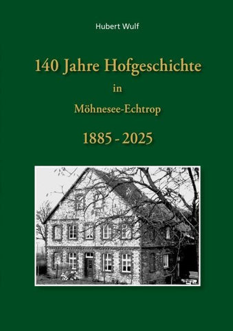 140 Jahre Hofgeschichte in Möhnesee Echtrop