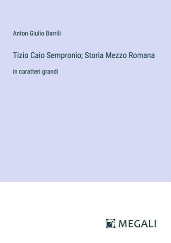 Tizio Caio Sempronio; Storia Mezzo Romana