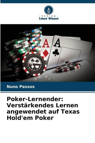 Poker-Lernender: Verstärkendes Lernen angewendet auf Texas Hold'em Poker