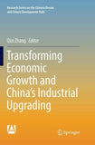 Transforming Economic Growth and China’s Industrial Upgrading