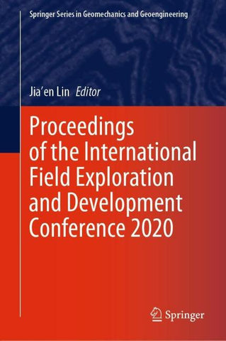 Proceedings of the International Field Exploration and Development Conference 2020