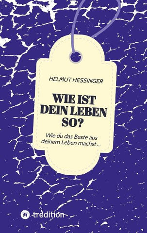 Wie ist dein Leben so?
