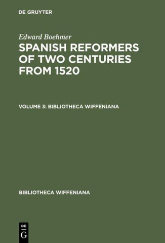 Spanish Reformers of Two Centuries from 1520. Volume 3