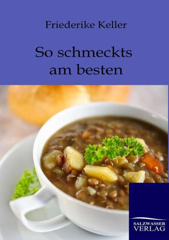 So schmeckts am besten