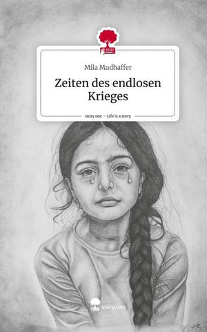 Zeiten des endlosen Krieges. Life is a Story - story.one