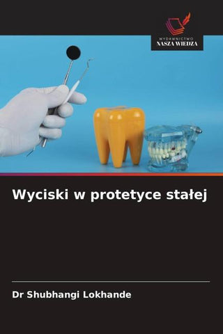 Wyciski w protetyce sta¿ej