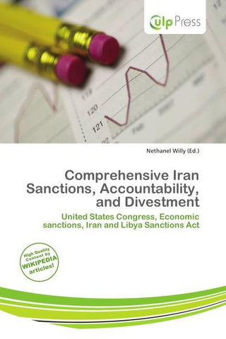Comprehensive Iran Sanctions, Accountability, and Divestment