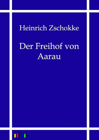 Der Freihof von Aarau