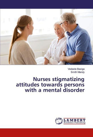 Nurses stigmatizing attitudes towards persons with a mental disorder