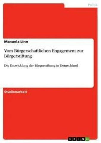 Vom Bürgerschaftlichen Engagement zur Bürgerstiftung