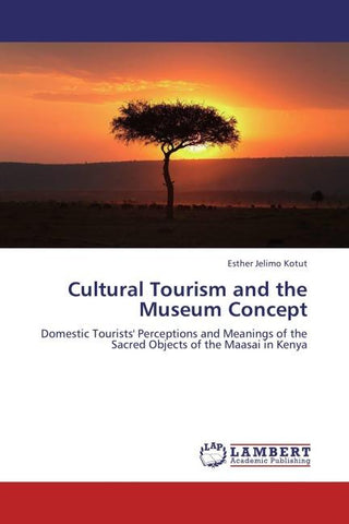 Cultural Tourism and the Museum Concept