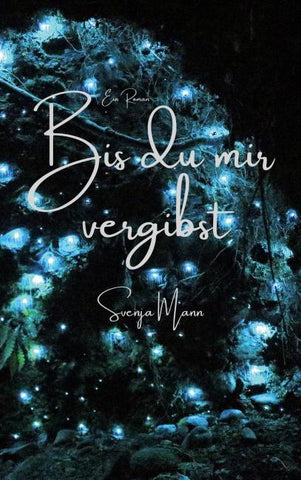 Bis du mir vergibst