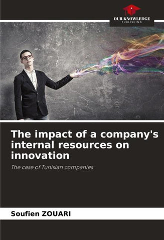 The impact of a company's internal resources on innovation