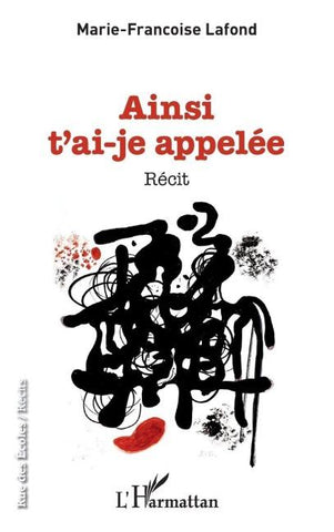 Ainsi t'ai-je appelée