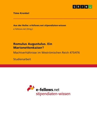 Romulus Augustulus. Ein Marionettenkaiser?