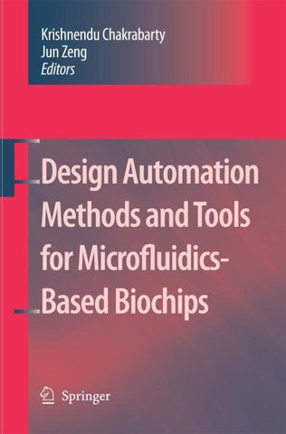 Design Automation Methods and Tools for Microfluidics-Based Biochips