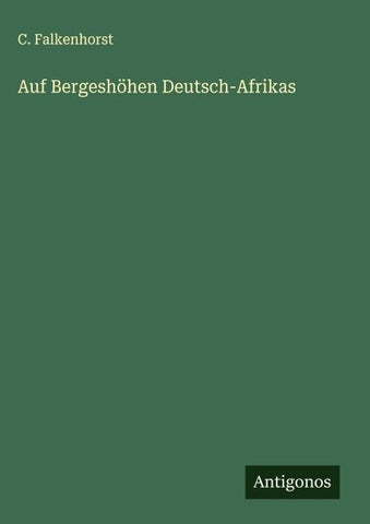 Auf Bergeshöhen Deutsch-Afrikas