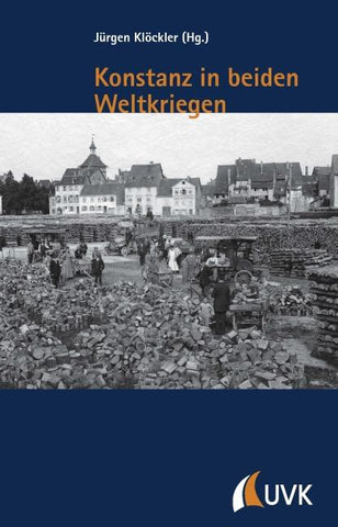 Konstanz in beiden Weltkriegen