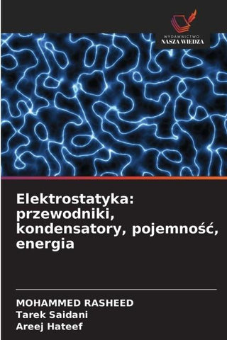 Elektrostatyka: przewodniki, kondensatory, pojemno¿¿, energia